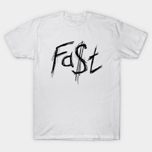 Fa$t T-Shirt